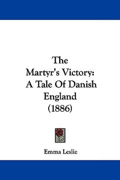portada the martyr's victory: a tale of danish england (1886) (en Inglés)