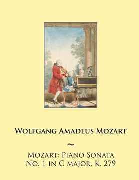 portada Mozart: Piano Sonata No. 1 in C major, K. 279 (en Inglés)