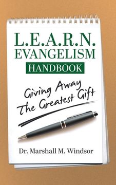 portada L.E.A.R.N. Evangelism Handbook: Giving Away the Greatest Gift (in English)