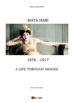 portada Mata Hari, a life through images (en Inglés)