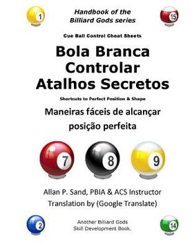 portada Bola Branca Controlar Atalhos Secretos: Maneiras fáceis de alcançar posição perfeita (en Portugués)