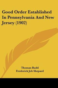 portada good order established in pennsylvania and new jersey (1902) (in English)