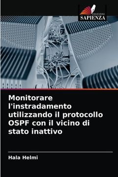 portada Monitorare l'instradamento utilizzando il protocollo OSPF con il vicino di stato inattivo (en Italiano)