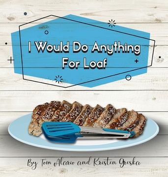 portada I Would Do Anything for Loaf (en Inglés)