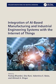 portada Integration of Ai-Based Manufacturing and Industrial Engineering Systems With the Internet of Things