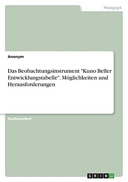 portada Das Beobachtungsinstrument "Kuno Beller Entwicklungstabelle". Möglichkeiten und Herausforderungen (en Alemán)