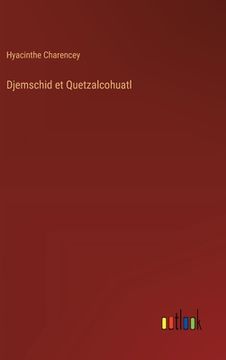portada Djemschid et Quetzalcohuatl (en Francés)