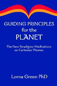 portada guiding principles for the planet: the new paradigms: meditations on cartesian themes (en Inglés)