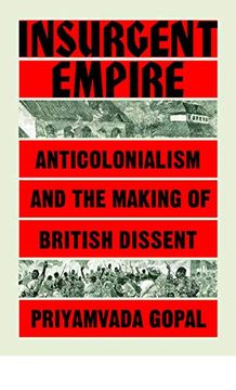 portada Insurgent Empire: Anticolonial Resistance and British Dissent (en Inglés)
