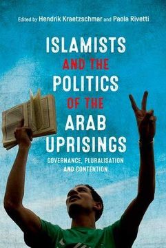 portada Islamists and the Politics of the Arab Uprisings: Governance, Pluralisation and Contention (en Inglés)