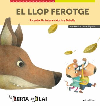 portada El Llop Ferotge Majúscules + Lligada: 2 (la Berta i en Blai (Majúscules + Lligada)) (in Catalá)