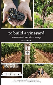 portada To Build A Vineyard: An adventure of love, wine and courage