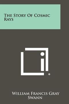 portada the story of cosmic rays (in English)