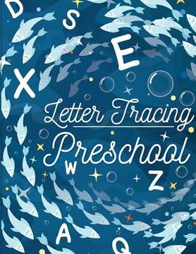 portada Letter Tracing Preschool: Printing Practice Workbook, Handwriting Practice for Kids Ages 3-5, Boys, Girls, Kindergarten, Tracing Workbook (Handw (en Inglés)