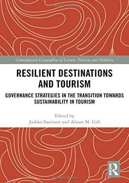 portada Resilient Destinations and Tourism: Governance Strategies in the Transition Towards Sustainability in Tourism (Contemporary Geographies of Leisure, Tourism and Mobility) (in English)