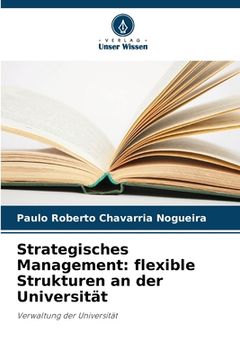 portada Strategisches Management: flexible Strukturen an der Universität (en Alemán)