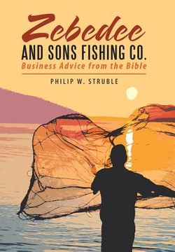 portada Zebedee and Sons Fishing Co.: Business Advice from the Bible (in English)
