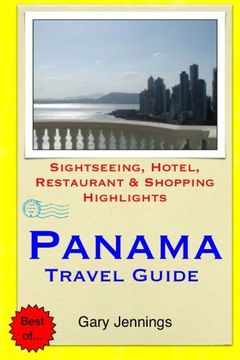 portada Panama Travel Guide: Sightseeing, Hotel, Restaurant & Shopping Highlights