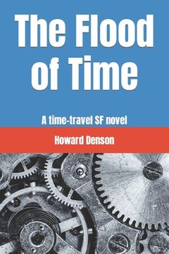 portada The Flood of Time: A time-travel SF novel (en Inglés)
