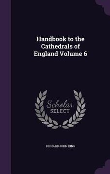portada Handbook to the Cathedrals of England Volume 6 (en Inglés)