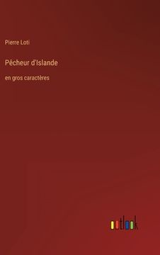 portada Pêcheur d'Islande: en gros caractères (in French)