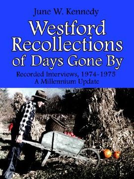 portada westford recollections of days gone by: recorded interviews, 1974-1975 a millennium update (en Inglés)