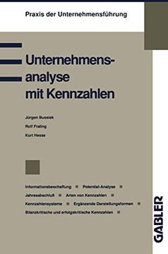 portada Unternehmensanalyse Mit Kennzahlen: Informationsbeschaffung Potential-Analyse Jahresabschluß Arten Von Kennzahlen Kennzahlensysteme Ergänzende Darstel (en Alemán)