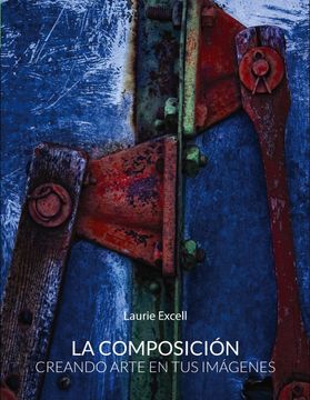portada La Composición: Creando Arte en tus Imágenes (in Spanish)