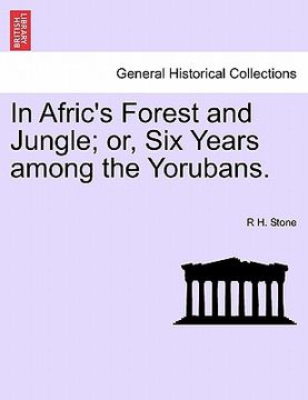 portada in afric's forest and jungle; or, six years among the yorubans. (in English)