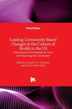 portada Leading Community Based Changes in the Culture of Health in the US: Experiences in Developing the Team and Impacting the Community (in English)