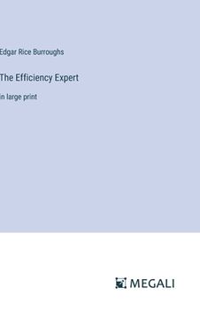 portada The Efficiency Expert: in large print (en Inglés)