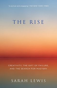 portada The Rise: Creativity, the Gift of Failure, and the Search for Mastery (en Inglés)