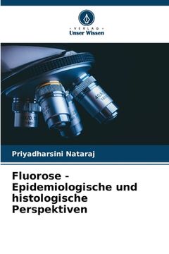 portada Fluorose - Epidemiologische und histologische Perspektiven (en Alemán)