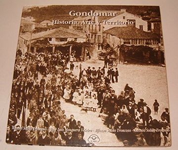 portada Gondomar. Historia, Arte y Territorio (as Vilas) (Spanish Edition) (in Spanish)