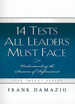 portada 14 Tests all Leaders Must Face: Understanding the Seasons of Refinement (Life Impact) (en Inglés)