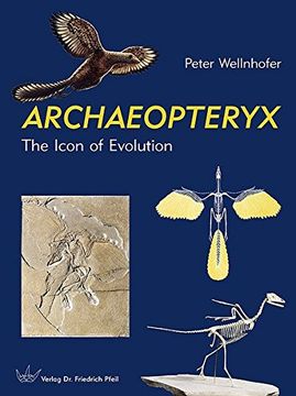 portada Archaeopteryx the Icon of Evolution (en Inglés)