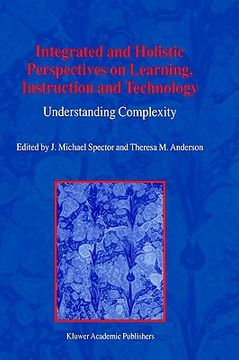 portada integrated and holistic perspectives on learning, instruction and technology: understanding complexity (en Inglés)