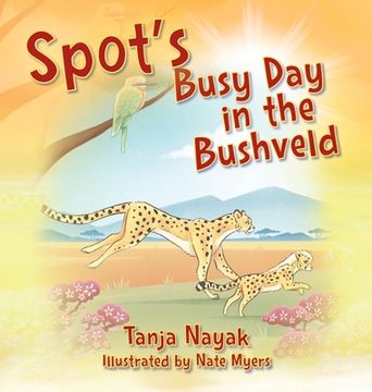 portada Spot's Busy Day in the Bushveld (en Inglés)