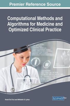 portada Computational Methods and Algorithms for Medicine and Optimized Clinical Practice (Advances in Medical Technologies and Clinical Practice) (en Inglés)