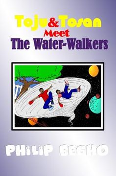 portada Toju & Tosan Meet the Water-Walkers: Bible Land Series (en Inglés)