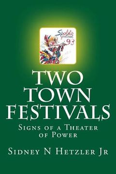 portada Two Town Festivals: Signs of a Theater of Power (en Inglés)