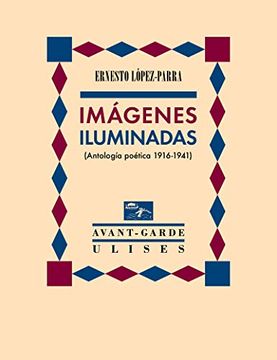portada Imágenes Iluminadas: (Antología Poética 1916-1941): 5 (Avant Garde)