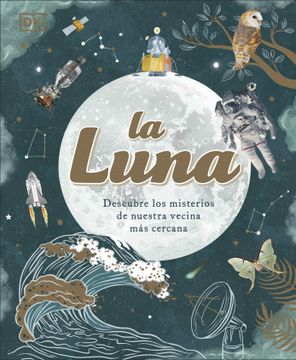 portada La Luna: Descubre los Misterios de Nuestra Vecina más Cercana
