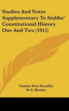 portada studies and notes supplementary to stubbs' constitutional history one and two (1915) (en Inglés)