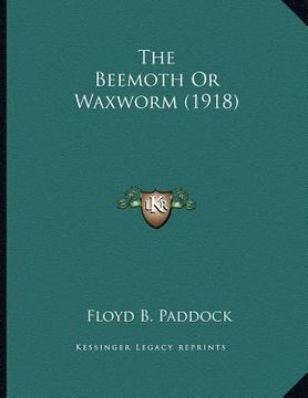 portada the beemoth or waxworm (1918) (in English)