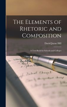 portada The Elements of Rhetoric and Composition: a Text-book for Schools and Colleges (in English)
