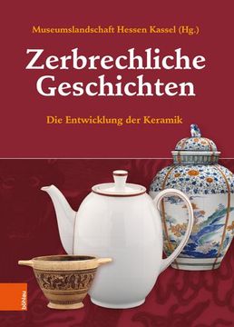 portada Zerbrechliche Geschichten: Die Entwicklung Der Keramik (en Alemán)