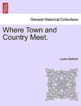 portada where town and country meet. (in English)