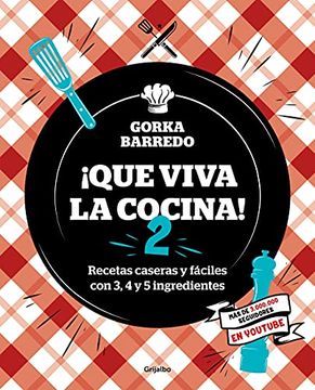 portada Que Viva La Cocina 2: Recetas Caseras Y Fáciles Con 3, 4 Y 5 Ingredientes / Long Live the Kitchen 2