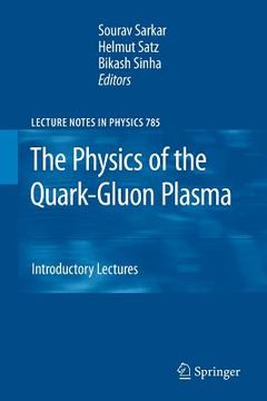 portada the physics of the quark-gluon plasma: introductory lectures (en Inglés)